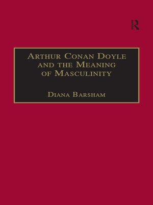 cover image of Arthur Conan Doyle and the Meaning of Masculinity